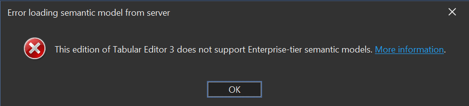 This edition of Tabular Editor 3 does not support Enterprise-tier semantic models